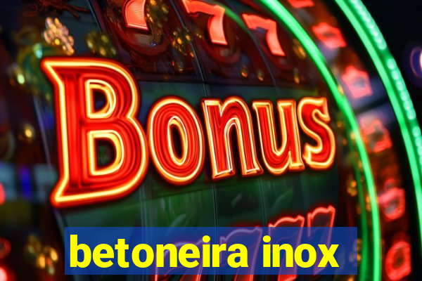 betoneira inox